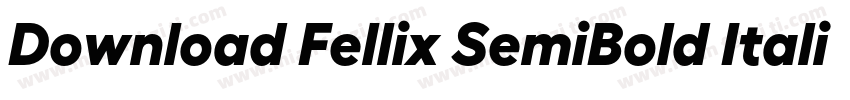 Download Fellix SemiBold Italic字体转换